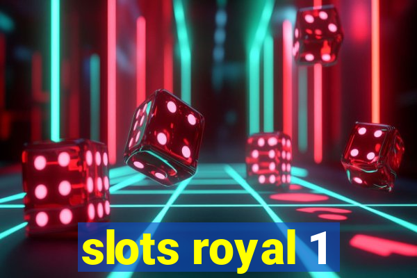 slots royal 1